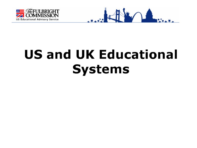 US and UK Educational Systems